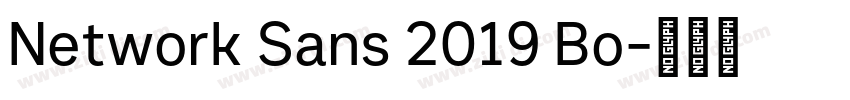 Network Sans 2019 Bo字体转换 Network Sans 2019 Bo字体转换